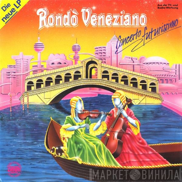 Rondò Veneziano  - Concerto Futurissimo