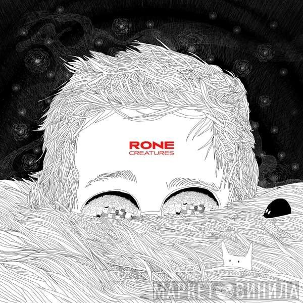 Rone  - Creatures