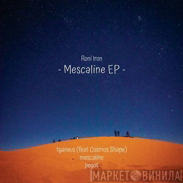 Roni Iron - Mescaline EP