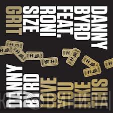 Roni Size, Danny Byrd - Grit / Love You Like This