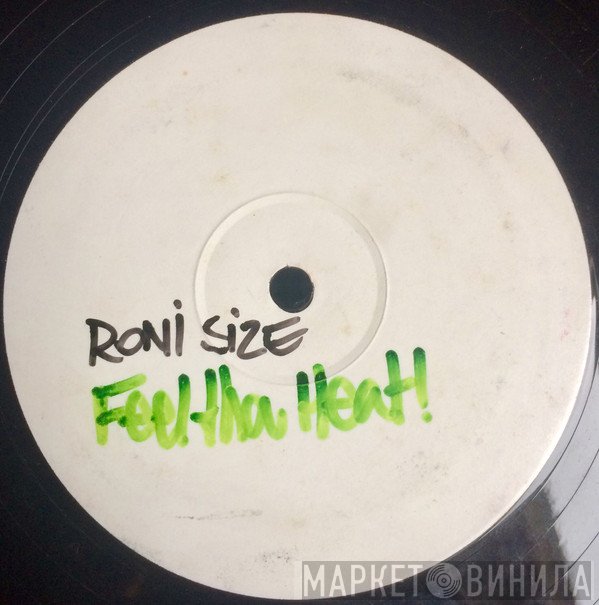 Roni Size  - Feel The Heat / Move Up