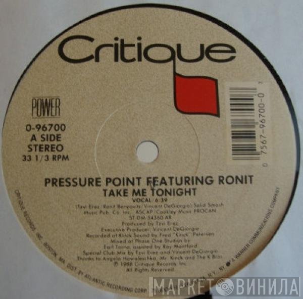 Ronit, Pressure Point  - Take Me Tonight