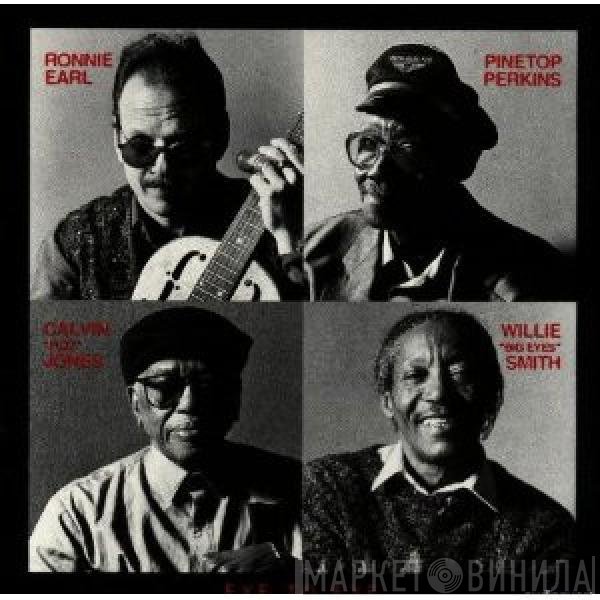 Ronnie Earl, Pinetop Perkins, Calvin Jones, Willie Smith  - Eye To Eye