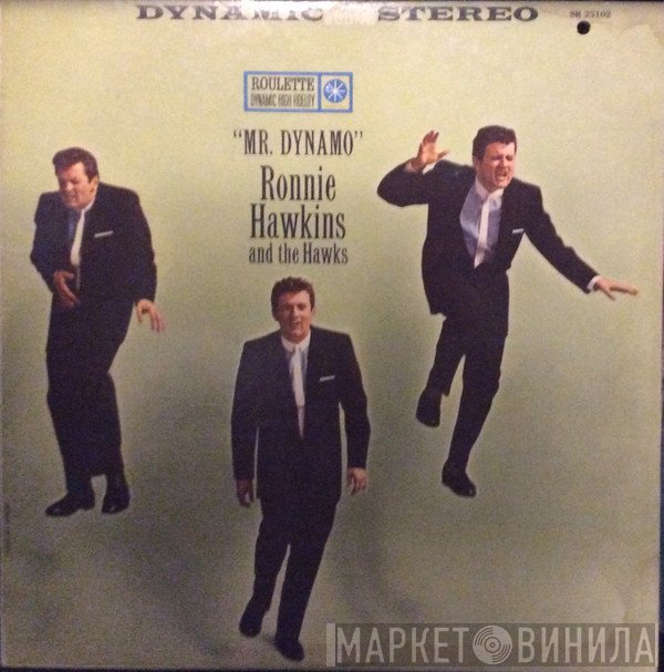 Ronnie Hawkins And The Hawks   - "Mr. Dynamo"