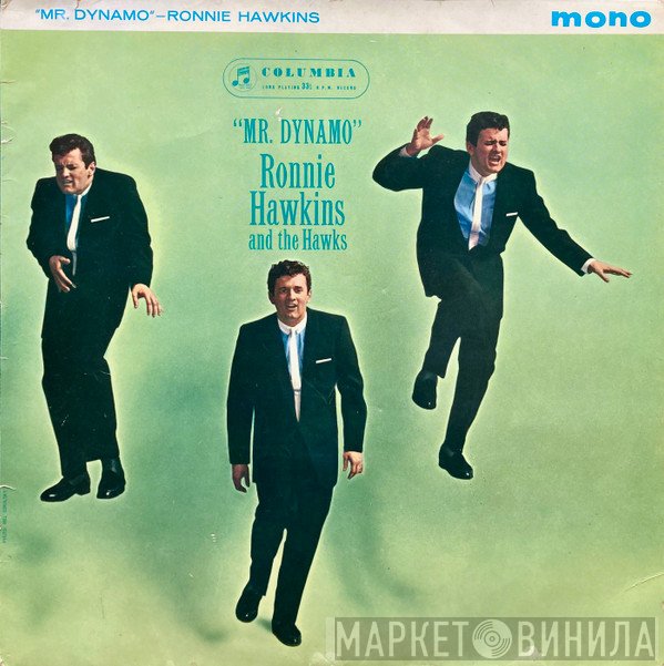 Ronnie Hawkins And The Hawks   - "Mr. Dynamo"