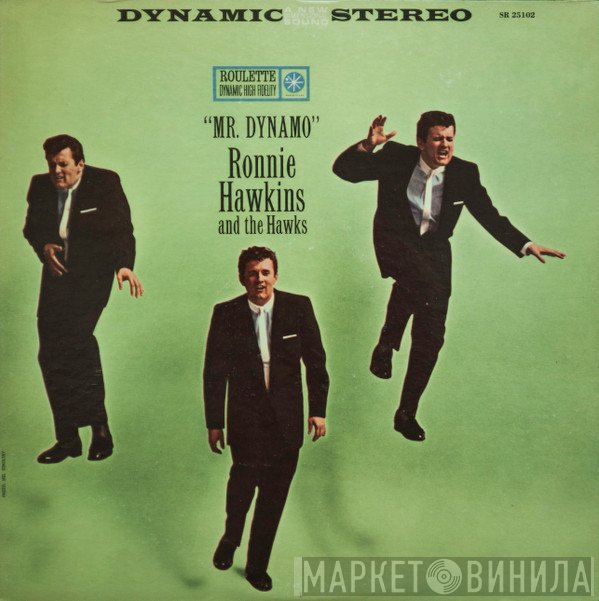 Ronnie Hawkins And The Hawks   - "Mr. Dynamo"