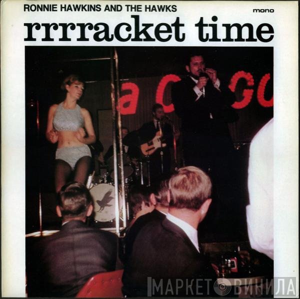 Ronnie Hawkins And The Hawks   - Rrrracket Time