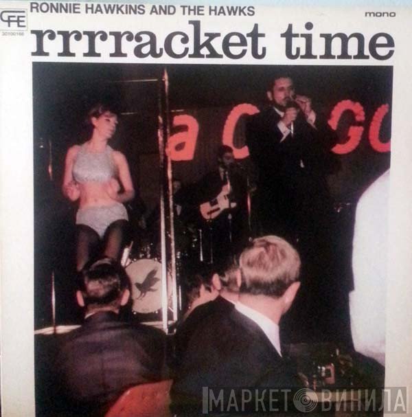 Ronnie Hawkins And The Hawks   - Rrrracket Time