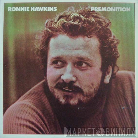 Ronnie Hawkins  - Premonition