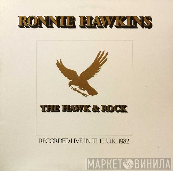Ronnie Hawkins - The Hawk & Rock