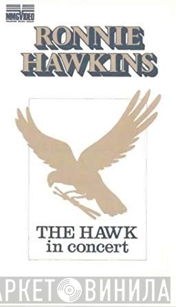 Ronnie Hawkins  - The Hawk In Concert
