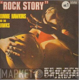 Ronnie Hawkins, The Hawks  - Rock Story - Vol. 1
