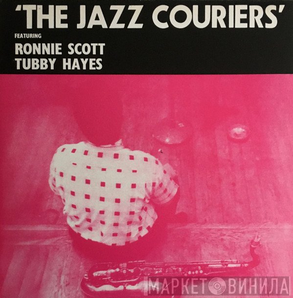 Ronnie Scott, Tubby Hayes, The Jazz Couriers - The Jazz Couriers