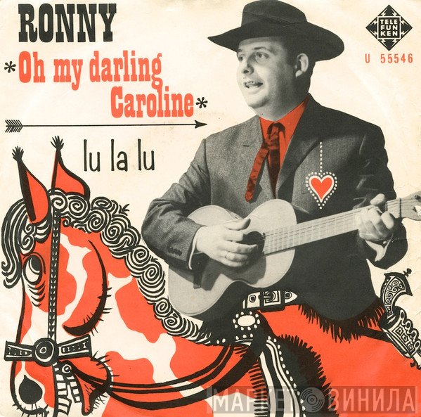 Ronny  - Oh My Darling Caroline
