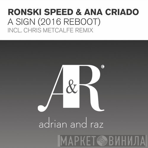 Ronski Speed & Ana Criado  - A Sign (2016 Reboot)