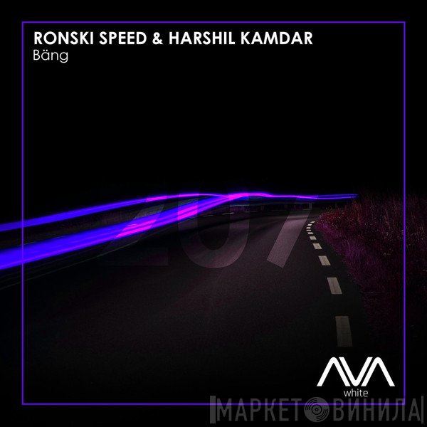 Ronski Speed & Harshil Kamdar  - Bäng