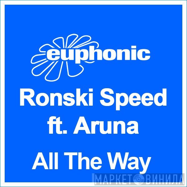 Ronski Speed Ft. Aruna  - All The Way