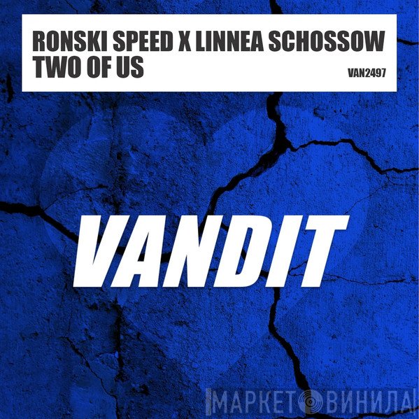 Ronski Speed X Linnea Schössow  - Two Of Us