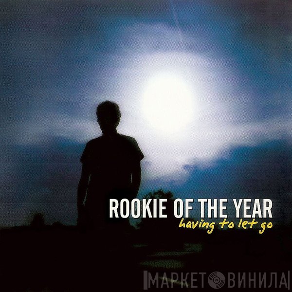 Rookie Of The Year  - Having To Let Go