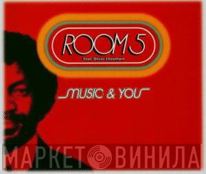Room 5 Feat. Oliver Cheatham  - Music & You