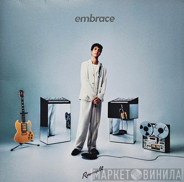 Roosevelt  - Embrace