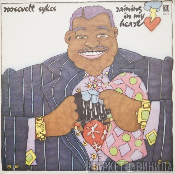 Roosevelt Sykes  - Raining In My Heart