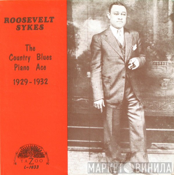 Roosevelt Sykes - The Country Blues Piano Ace (1929-1932)