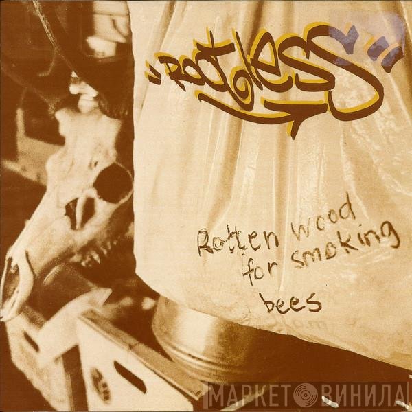 Rootless - Rotten Wood For Smoking Bees