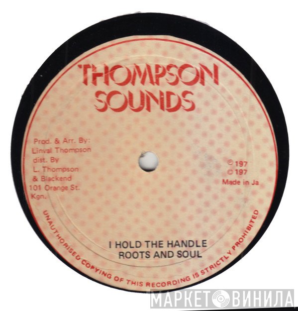 Roots And Soul  - I Hold The Handle