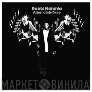 Roots Manuva  - Alternately Deep