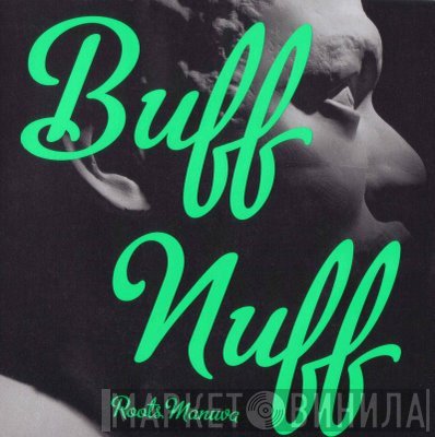 Roots Manuva  - Buff Nuff