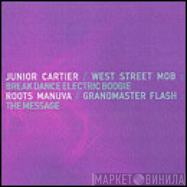 Roots Manuva, Junior Cartier, West Street Mob, Grandmaster Flash - Sugar Hill Remixes
