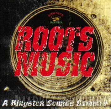  - Roots Music - A Kingston Sounds Sampler