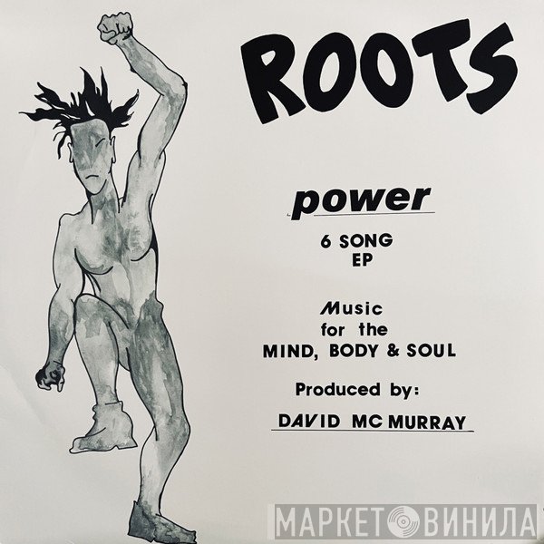 Roots  - Power