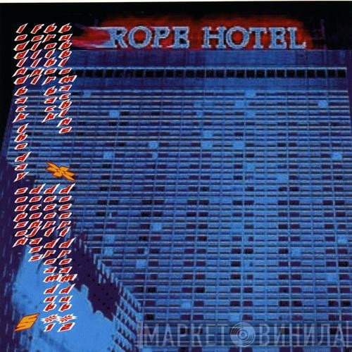 Rope - Rope Hotel
