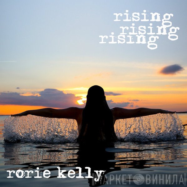 Rorie Kelly  - Rising Rising Rising
