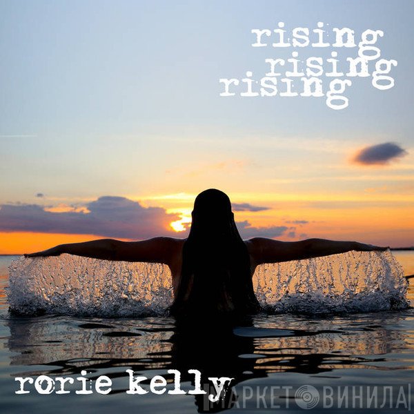 Rorie Kelly  - Rising Rising Rising