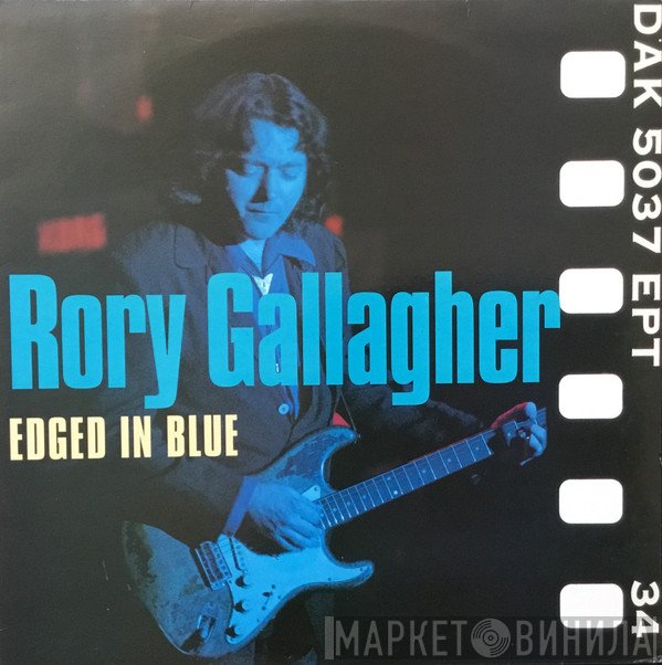 Rory Gallagher  - Edged In Blue