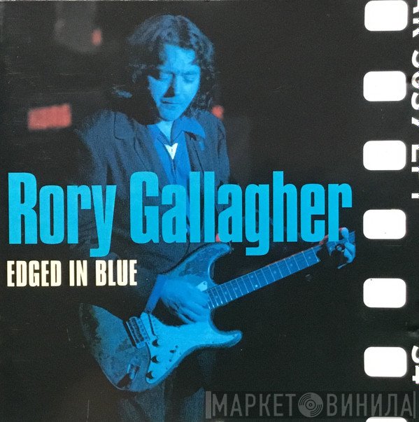 Rory Gallagher  - Edged In Blue