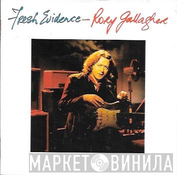 Rory Gallagher  - Fresh Evidence