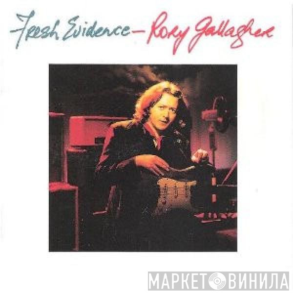 Rory Gallagher  - Fresh Evidence