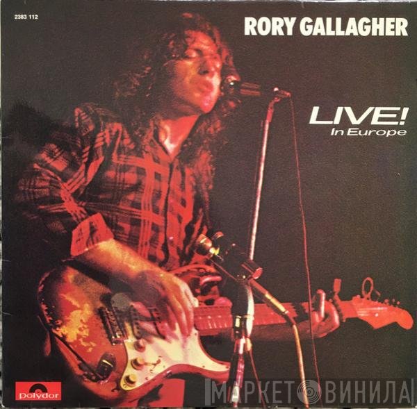 Rory Gallagher  - Live! In Europe