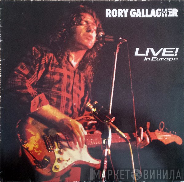 Rory Gallagher  - Live! In Europe