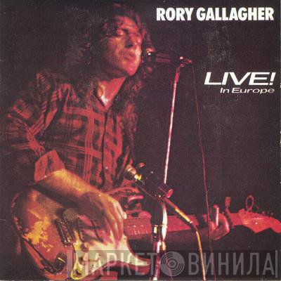 Rory Gallagher  - Live! In Europe