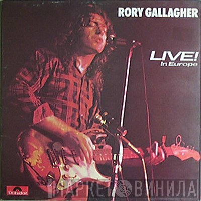 Rory Gallagher  - Live! In Europe
