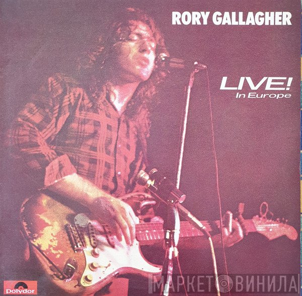 Rory Gallagher  - Live! In Europe