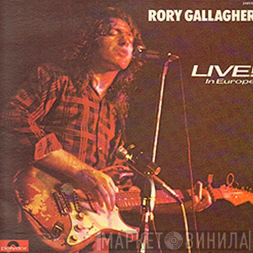 Rory Gallagher  - Live! In Europe