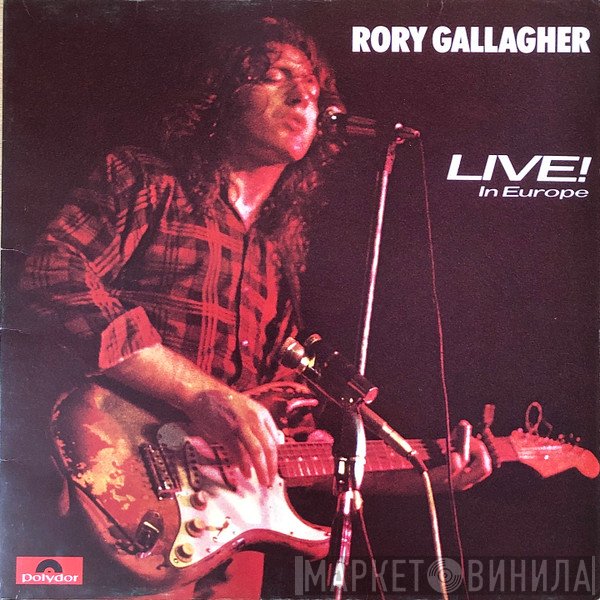 Rory Gallagher - Live! In Europe