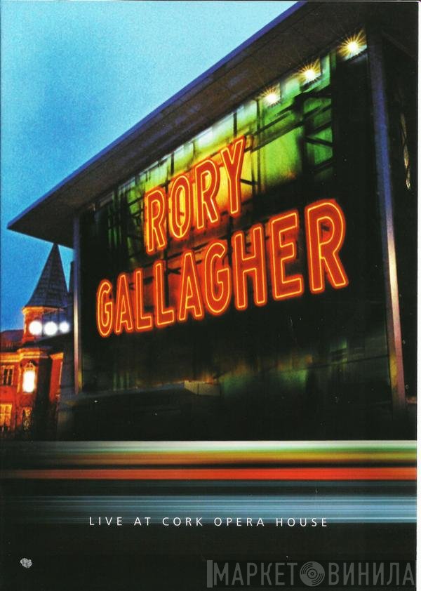 Rory Gallagher  - Live At Cork Opera House