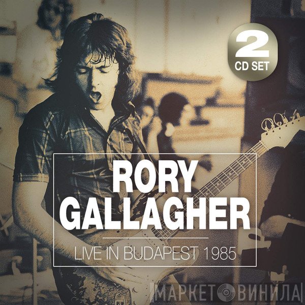 Rory Gallagher  - Live In Budapest 1985